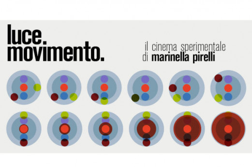 Luce Movimento: cinema sperimentale di Marinella Pirelli Luce Movimento: cinema sperimentale di Marinella Pirelli