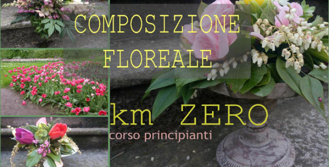 Corso di composizione floreale a chilometro zero Corso di composizione floreale a chilometro zero