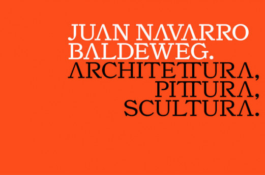 Juan Navarro Baldeweg. Architettura, Pittura, Scultura. Juan Navarro Baldeweg. Architettura, Pittura, Scultura.
