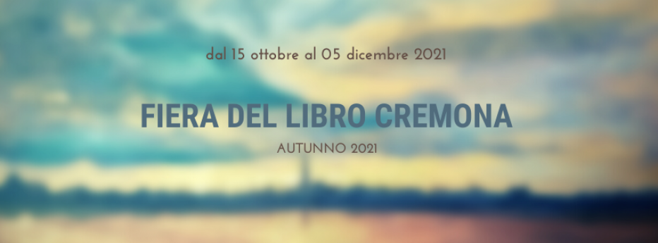 Fiera del libro di Cremona - autunno 2021 Fiera del libro di Cremona - autunno 2021