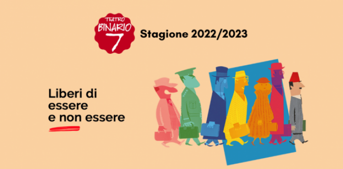 Teatro Binario7: stagione2022/2023 Teatro Binario7: stagione2022/2023