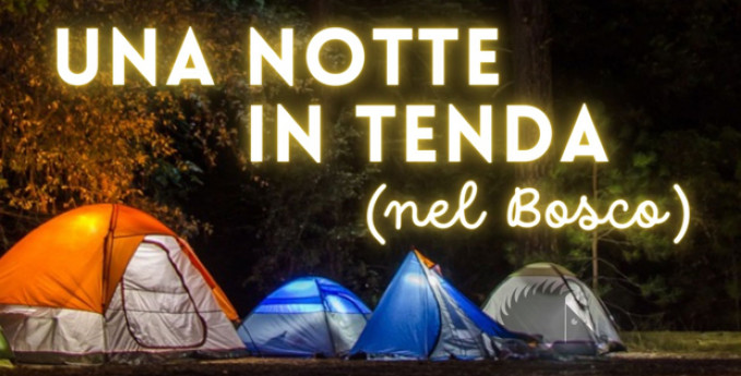 Una notte in tenda nel Bosco