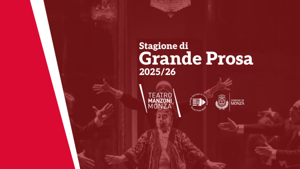 Stagione di Grande Prosa Teatro Manzoni Monza 2025 2026