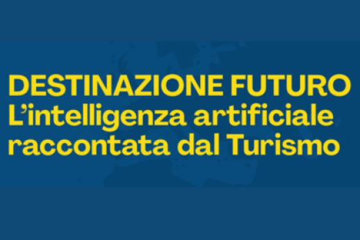 Destinazione Futuro. L’intelligenza artificiale raccontata dal turismo