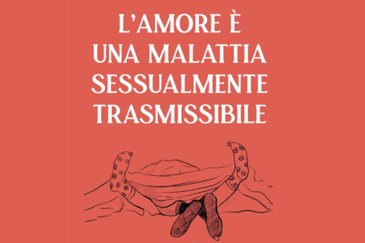 L'amore è una malattia sessualmente trasmissibile