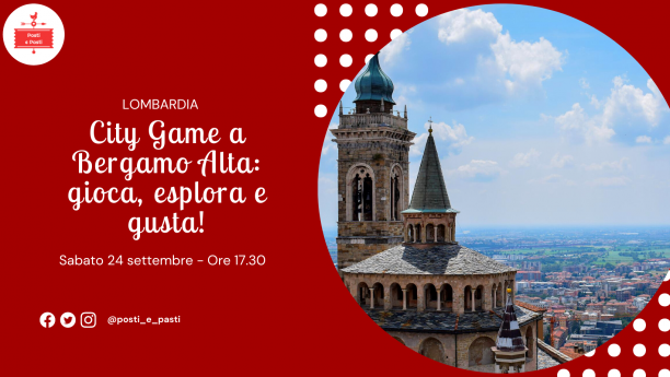 Sabato 24/09 – City Game a Bergamo: gioca, esplora e gusta!