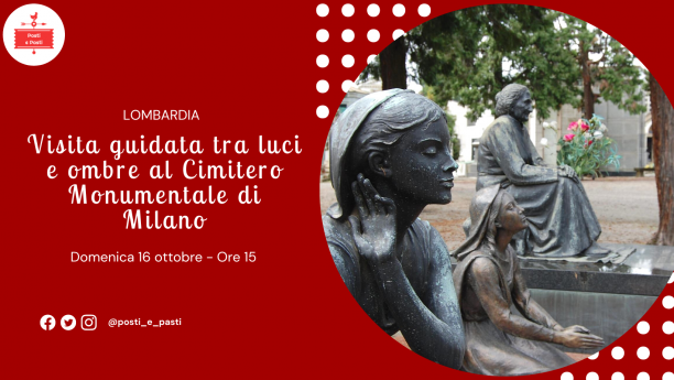 Domenica 16/10 – Visita al Cimitero Monumentale di Milano Domenica 16/10 – Visita al Cimitero Monumentale di Milano