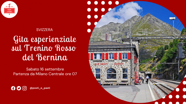 Sabato 16 settembre – Gita sul Trenino Rosso del Bernina