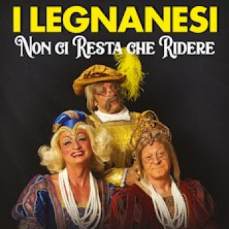 legnanesi non ci resta biglietti legnanesi non ci resta biglietti