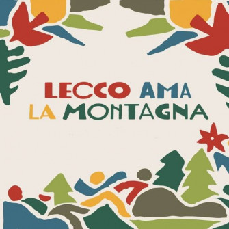 Lecco Ama la Montagna Lecco Ama la Montagna