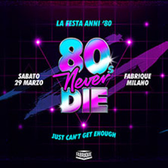80s never die biglietti