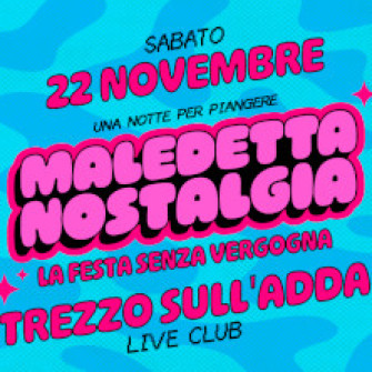 maledetta nostalgia trezzo biglietti