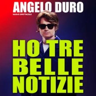 angelo duro belle notizie biglietti 2