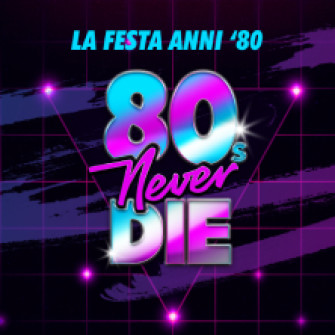 80never die biglietti