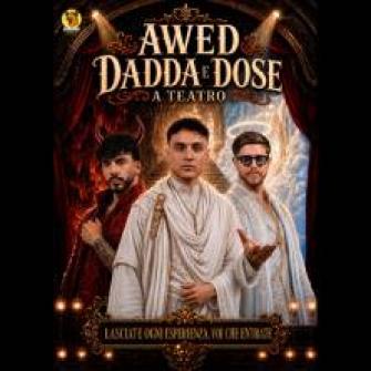 awed dadda dose teatro biglietti
