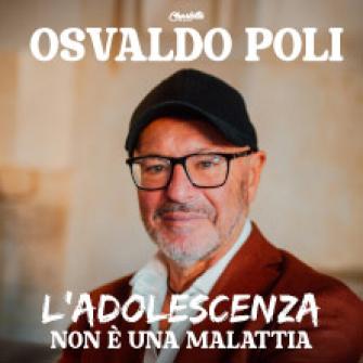 osvaldo poli adolescenza biglietti