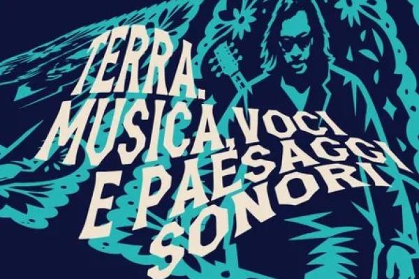 Terra. Musica, voci e paesaggi sonori